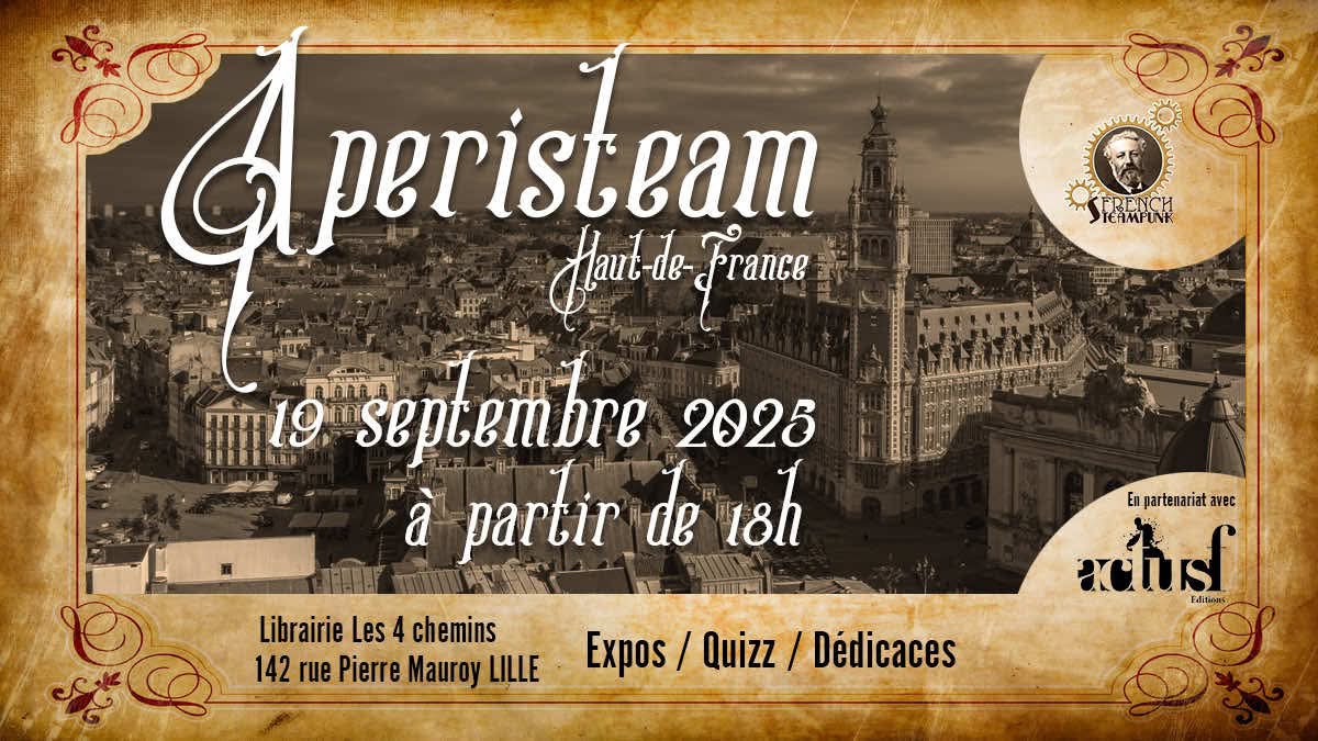 Envie de steampunk ? Ne manquez pas la soirée Aperisteam demain à Lille !
